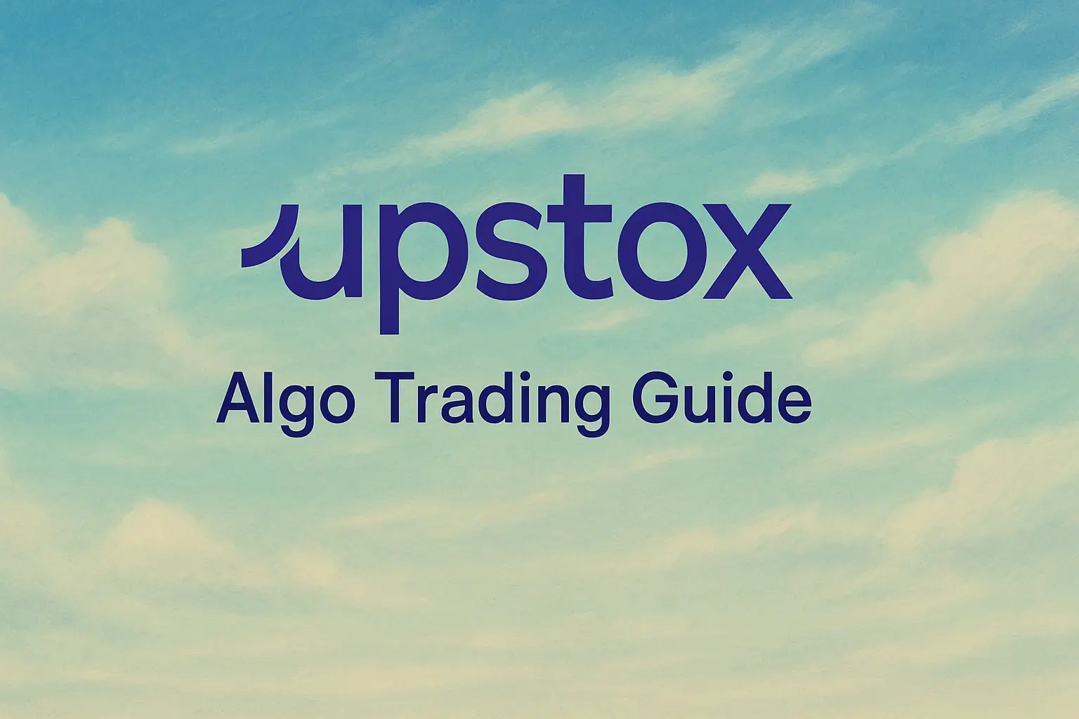 Upstox Algo Trading Setup on Tradlgo | Step-by-Step Guide